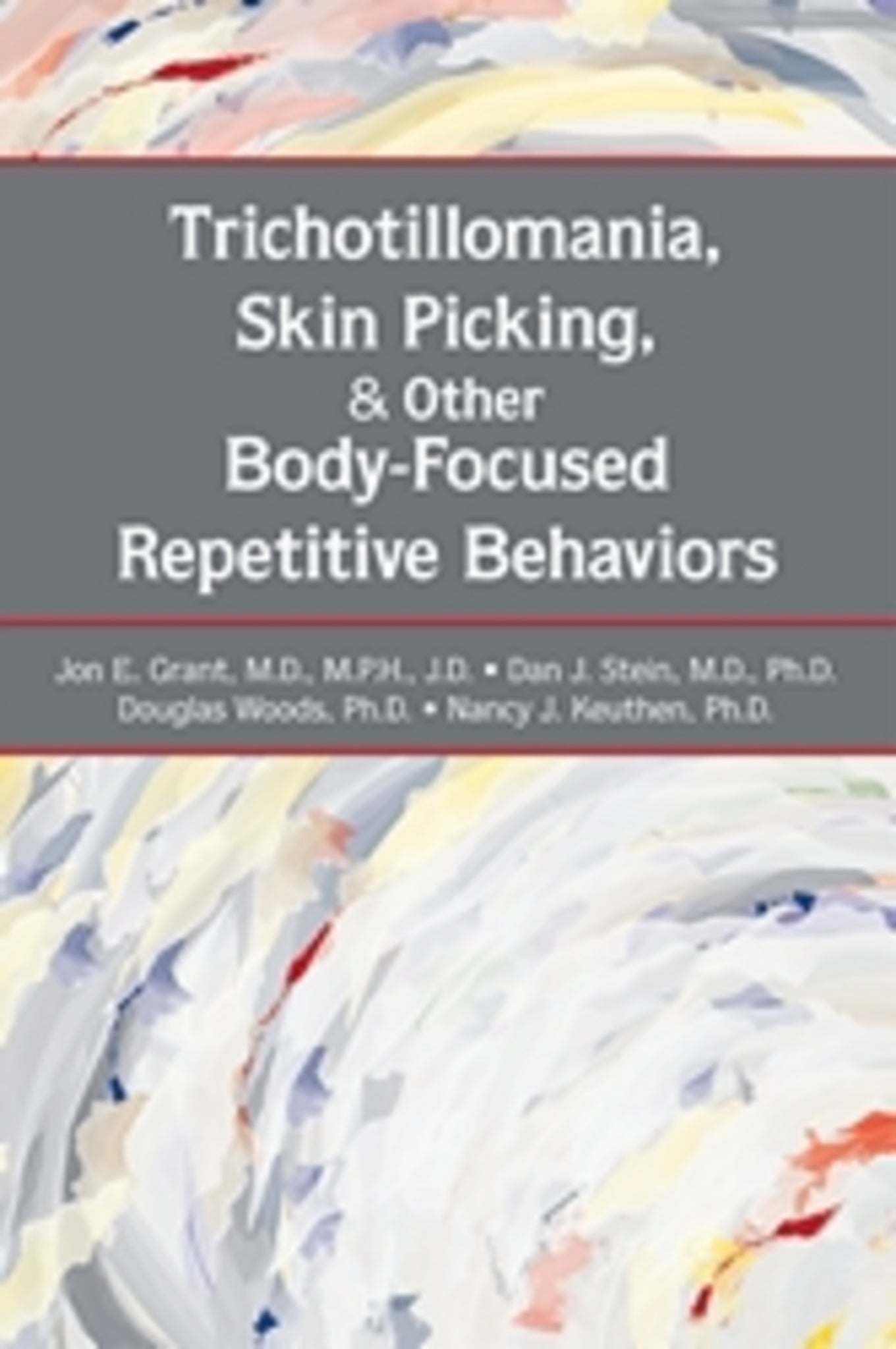 Cover image for Trichotillomania, Skin Picking, and Other Body-Focused Repetitive Behaviors ISBN 9781585623983